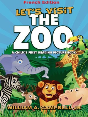 cover image of Let's visit the Zoo! a Children's book with Pictures of Zoo Animals (French Version)
